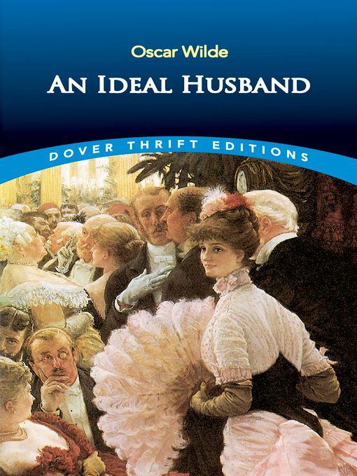 Oscar Wilde创作的An Ideal Husband作品的详细信息 - 可供借阅